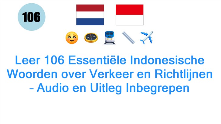 Leer 106 Essentiële Indonesische Woorden over Verkeer en Richtlijnen – Audio en Uitleg Inbegrepen